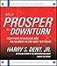 How to Prosper in a Downturn: Your Path to Success and Fulfillment in the Next Ten Years