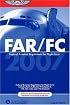 FAR/FC 2007: Federal Aviation Regulations for Flight Crew (FAR/AIM series)