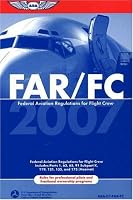 FAR/FC 2007: Federal Aviation Regulations for Flight Crew (FAR/AIM series)