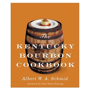 The Kentucky Bourbon Cookbook