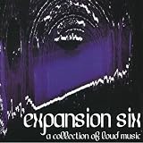 Expansion Six - A Collection of Loud Music (HDCD)