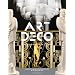 Art Deco Complete: The Definitive Guide to the Decorative Arts of the 1920s and 1930s