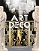 Art Deco Complete: The Definitive Guide to the Decorative Arts of the 1920s and 1930s