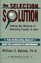 Selection Solution: Solving the Mystery of Matching People to Jobs
