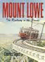 Mount Lowe: The Railway in the Clouds