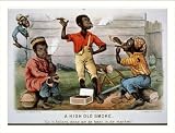 Historic Print (S): High old smoke go in fellers dese am de best in de market!