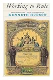 Working to rule : railway workshop rules: a study of industrial discipline