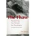 The Thaw: Reclaiming the Person for Psychiatry (2nd Edition, Revised & Enlarged)