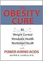 The Obesity Cure: Weight Control, Metabolic Health, Revitalized Youth With Power Amino Acids