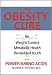 The Obesity Cure: Weight Control, Metabolic Health, Revitalized Youth With Power Amino Acids