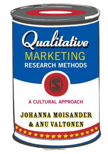 Qualitative Marketing Research: A Cultural Approach (Introducing Qualitative Methods series)