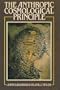 The Anthropic Cosmological Principle