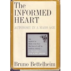 The Informed Heart: Autonomy in Mass Age