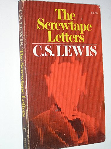 The Screwtape Letters and Screwtape Proposes a Toast