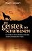 Produkt-Bild: Die Geister des Schamanen: Unsichtbare Heiler, Helfer und Berater in der schamanischen Praxis