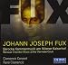Classical Music : Johann Joseph Fux: Baroque Chamber Music at the Viennese Court