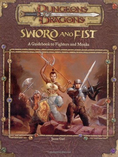Sword and Fist: A Guidebook to Fighters and Monks