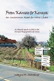 From Kansas to Kenya: An Uncommon Road for Wine Lovers: A Memoir and Guide to the Simple Enjoyment of Wine