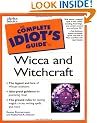 The Complete Idiot's Guide to Wicca and Witchcraft