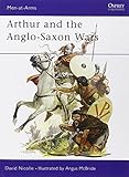 Arthur and the Anglo-Saxon Wars (Men-at-Arms)