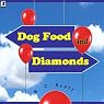 Dog Food and Diamonds: A Romantic Comedy