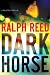 Dark Horse: A Political Thriller by Ralph Reed ISBN 1416576495