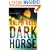Dark Horse: A Political Thriller