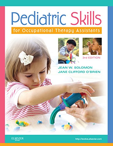 Pediatric Skills for Occupational Therapy Assistants - Elsevieron VitalSource Pediatric Skills for Occupational Therapy Assistants - Elsevieron VitalSource