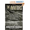 The Aviators: Eddie Rickenbacker, Jimmy Doolittle, Charles Lindbergh, and the Epic Age of Flight