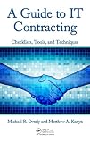 A Guide to IT Contracting: Checklists, Tools, and Techniques