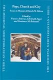 Pope, Church And City: Essays In Honour Of Brenda M. Bolton (Medieval Mediterranean)