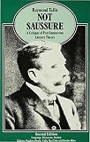 Not Saussure : a critique of post-Saussurean literary theory