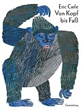 Von Kopf bis Fu&szlig; - Eric Carle