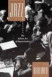 Thinking in Jazz: The Infinite Art of Improvisation (Chicago Studies in Ethnomusicology)