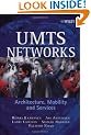 UMTS Networks: Architecture, Mobility and Services