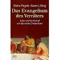 Das Evangelium des Verr�ters: Judas und der Kampf um das wahre Christentum