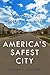 America’s Safest City: Delinquency and Modernity in Suburbia (New Perspectives in Crime, Deviance, and Law, 3)