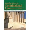 Leading Cases in Constitutional Law, A Compact Casebook for a Short Course, 2011 (American Casebook)