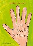 Produkt-Bild: Die F&uuml;nf Sinne. Ein Kinderbuch zum Spielen und Erfahren von Farbe, Form, Duft und Geschmack