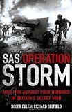 SAS Operation Storm: Nine Men Against Four Hundred