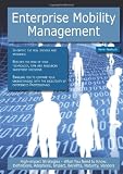 Enterprise Mobility Management: High-impact Strategies - What You Need to Know: Definitions, Adoptions, Impact, Benefits, Maturity, Vendors