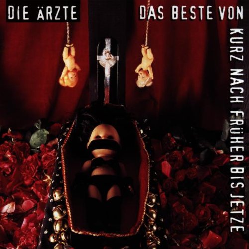 Aerzte - Beste Von Kurz Nach Frã¼her Bis Jetze, Das - Zortam Music