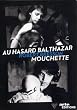 Robert Bresson : Mouchette / Au hasard Balthazar - Coffret 2 DVD