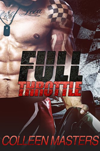 Full Throttle (The Revved Series) by Colleen Masters
