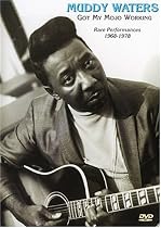 Muddy Waters - Got My Mojo Working: Rare Performances 1968-1978