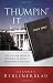 Thumpin' It: The Use and Abuse of the Bible in Today's Presidential Politics