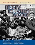 Liberty, Equality, Power: A History of the American People, Vol. II: Since 1863, Concise Edition (Liberty, Equality, Power) Liberty, Equality, Power: A History of the American People, Vol. II: Since 1863, Concise Edition (Liberty, Equality, Power)