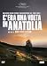 C'Era Una Volta In Anatolia