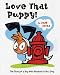 Love That Puppy!: The Story of a Boy Who Wanted to Be a Dog (Har... by Jeff Jarka