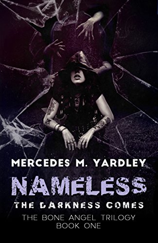Nameless: The Darkness Comes (The Bone Angel Trilogy Book 1)
